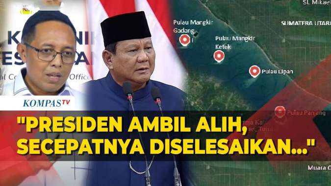 Istana: Prabowo Segera Selesaikan Sengketa Pulau Aceh-Sumut