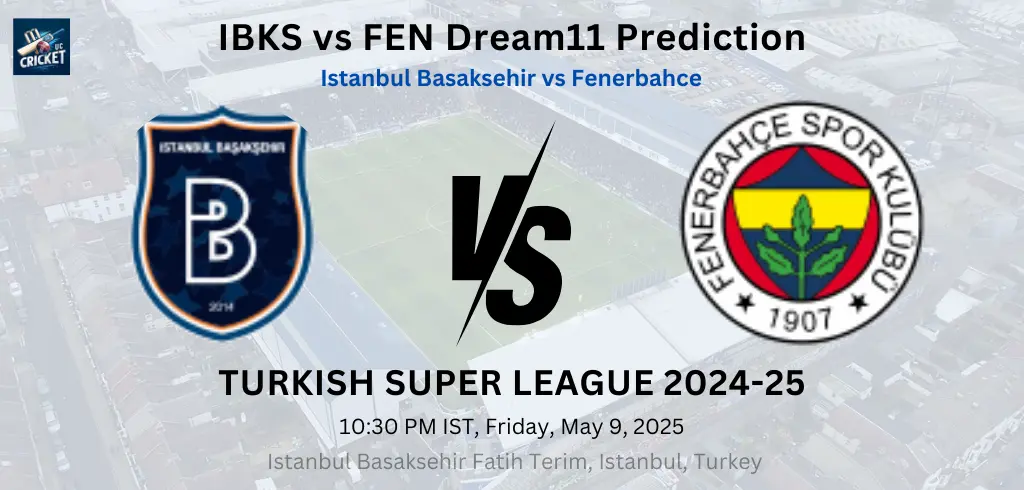 Prediksi Dream11 IBKS Vs FEN: Tips & Lineup